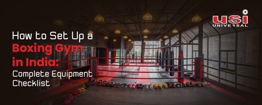 How to Set Up a Boxing Gym in India: Complete Equipment Checklist